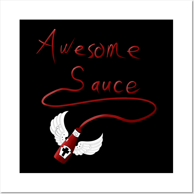 Awesome Sauce Wall Art by Ghosyboid